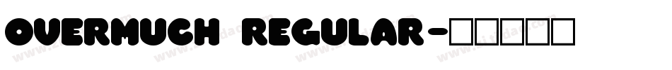 Overmuch Regular字体转换
